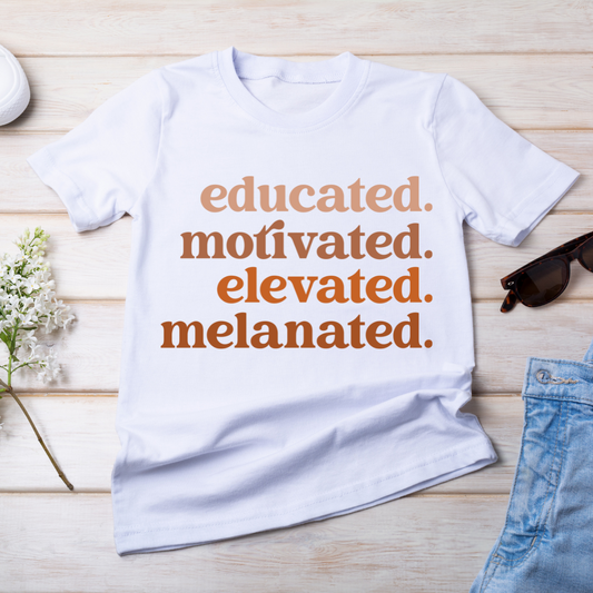 Educated Motivated Elevated Melanated T- Shirt